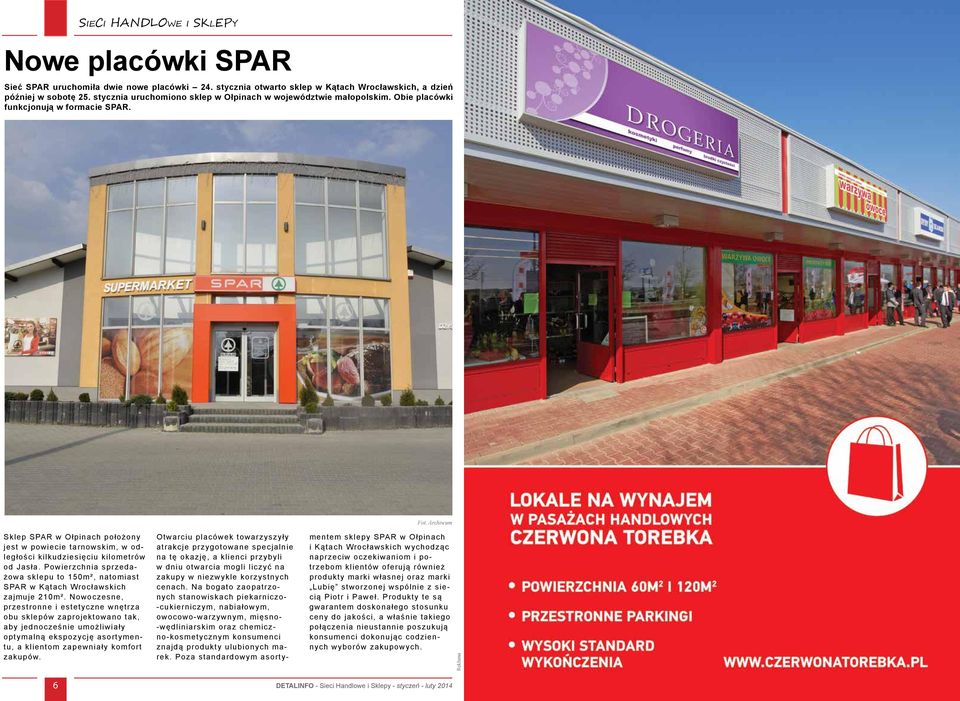 Sklep SPAR w Ołpinach położony jest w powiecie tarnowskim, w odległości kilkudziesięciu kilometrów od Jasła.