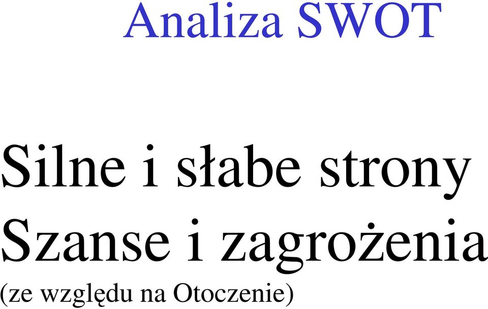 Szanse i zagrożenia