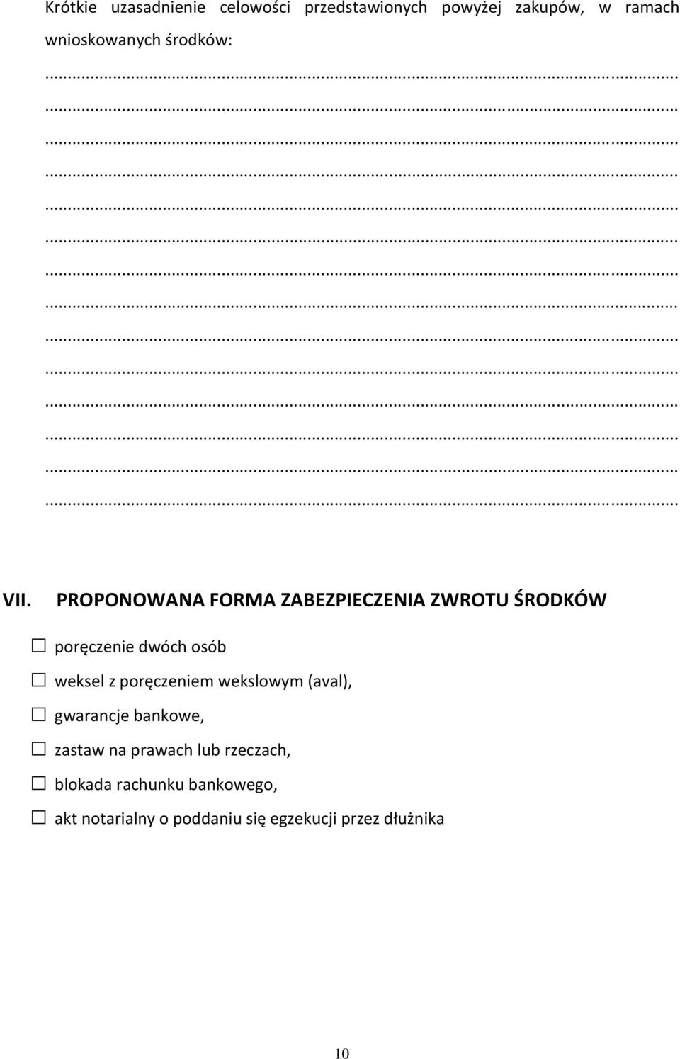 PROPONOWANA FORMA ZABEZPIECZENIA ZWROTU ŚRODKÓW poręczenie dwóch osób weksel z