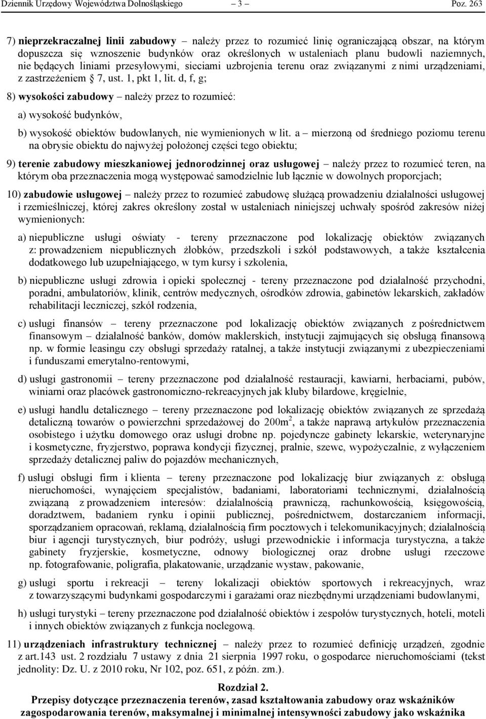 będących liniami przesyłowymi, sieciami uzbrojenia terenu oraz związanymi z nimi urządzeniami, z zastrzeżeniem 7, ust. 1, pkt 1, lit.