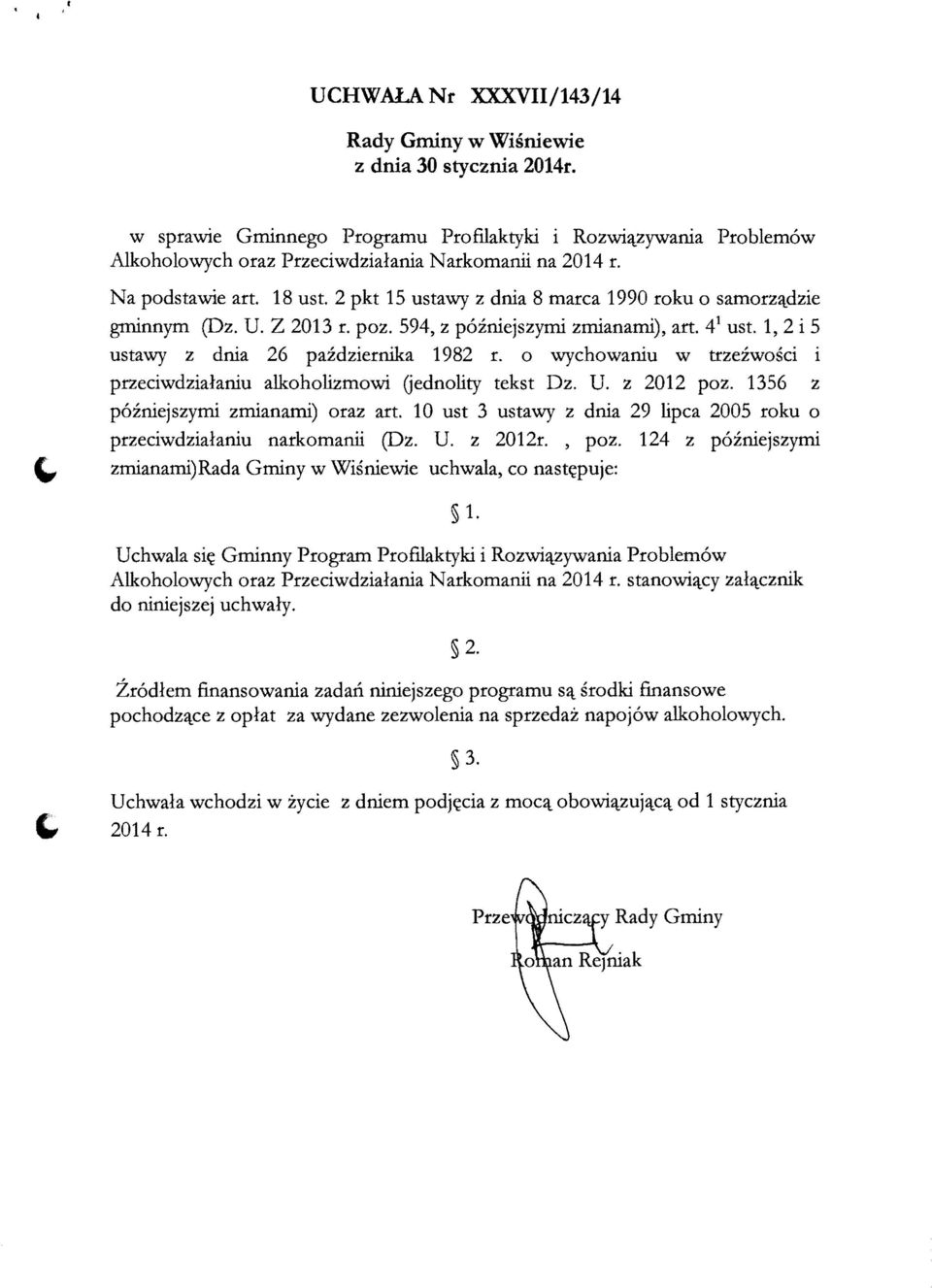 1,2 i 5 ustawy z dnia 26 pazdziernika 1982 r. 0 wyehowaniu w trzezwosci i przeciwdzialaniu alkoholizmowi Gednolity tekst Dz. U. z 2012 poz. 1356 z pozniejszymi zmianami) oraz art.