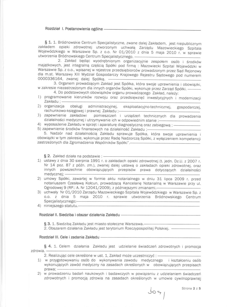 0. Nr 01/2010 z dnia 5 maja 2010 r. w sprawie utworzenia Bródnowskiego Centrum Specjalistycznego. -- _ 2.