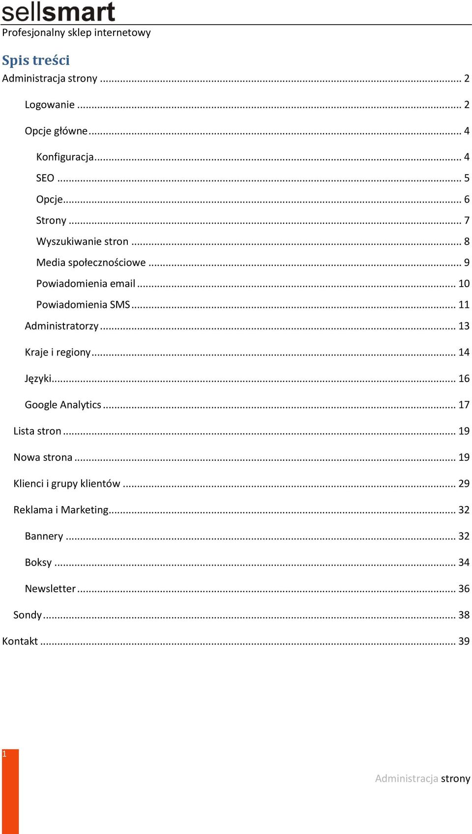 .. 11 Administratorzy... 13 Kraje i regiony... 14 Języki... 16 Google Analytics... 17 Lista stron.