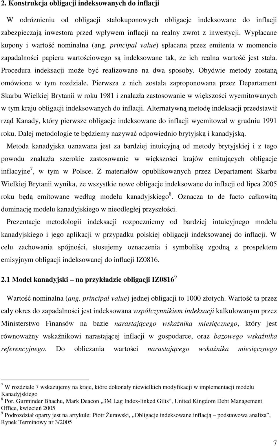 Procedura ideksacji moe by realizowae a dwa sposoby. Obydwie metody zosta omówioe w tym rozdziale.