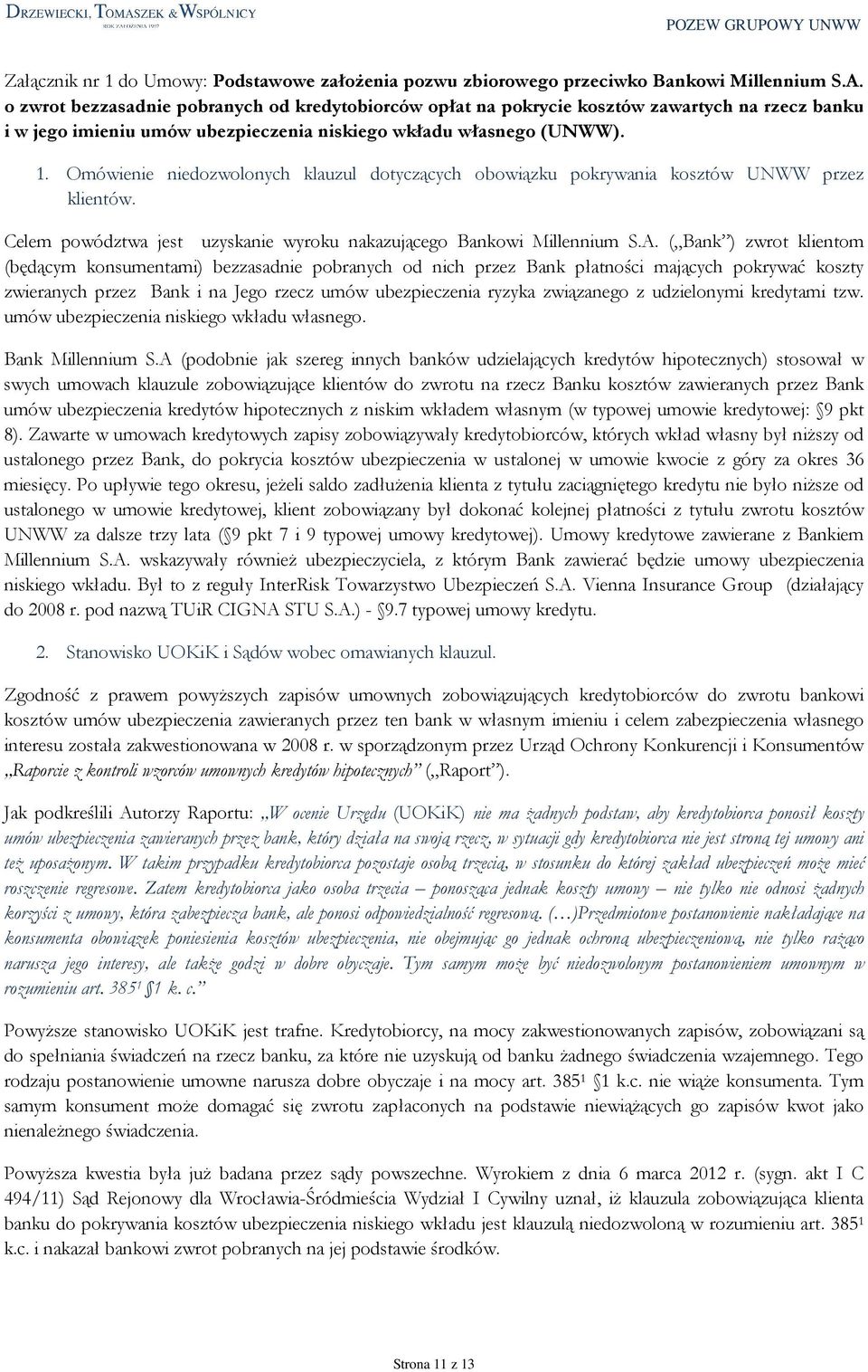 Omówienie niedozwolonych klauzul dotyczących obowiązku pokrywania kosztów UNWW przez klientów. Celem powództwa jest uzyskanie wyroku nakazującego Bankowi Millennium S.A.