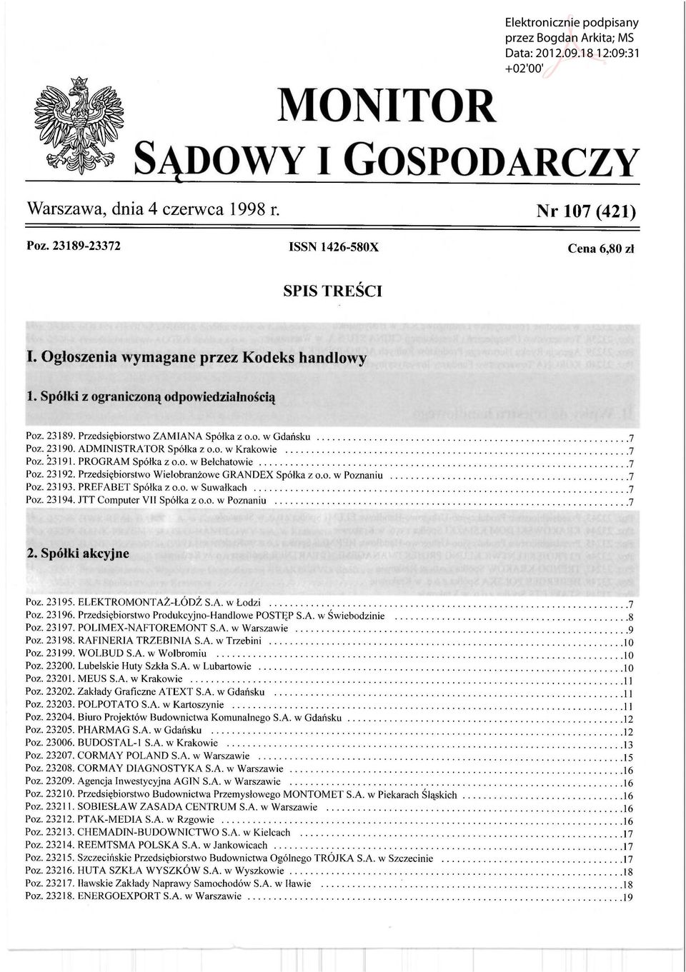 PROGRAM Spółk a z o.o. w Bełchatowie................. 7 Poz. 23192. Przedsi ębiorstwo Wielobranżowe GRAND EX Spółka z o.o. w Poznaniu..................... 7 Poz. 23193. PREFABET Spółka z o.o. w Suwałkach.