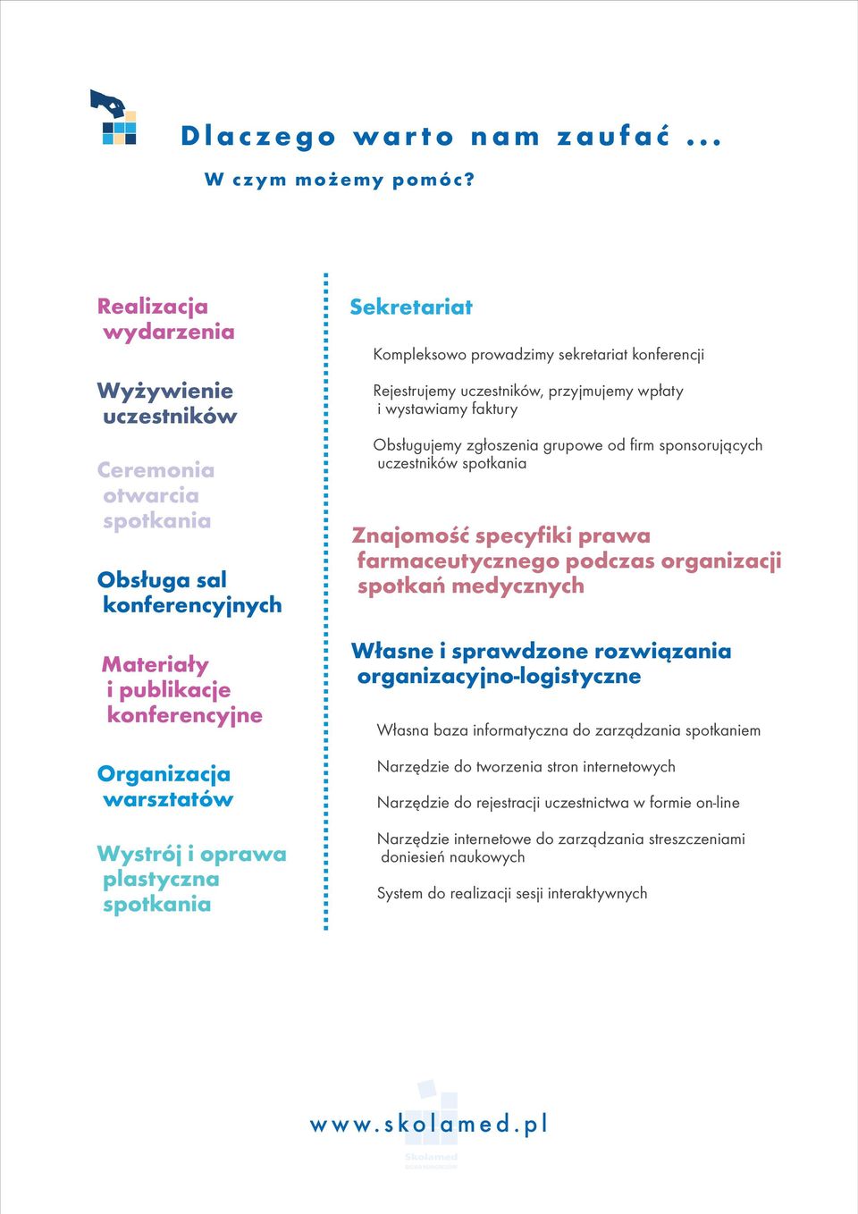 Sekretariat Kompleksowo prowadzimy sekretariat konferencji Rejestrujemy uczestników, przyjmujemy wpłaty i wystawiamy faktury Obsługujemy zgłoszenia grupowe od firm sponsorujących uczestników