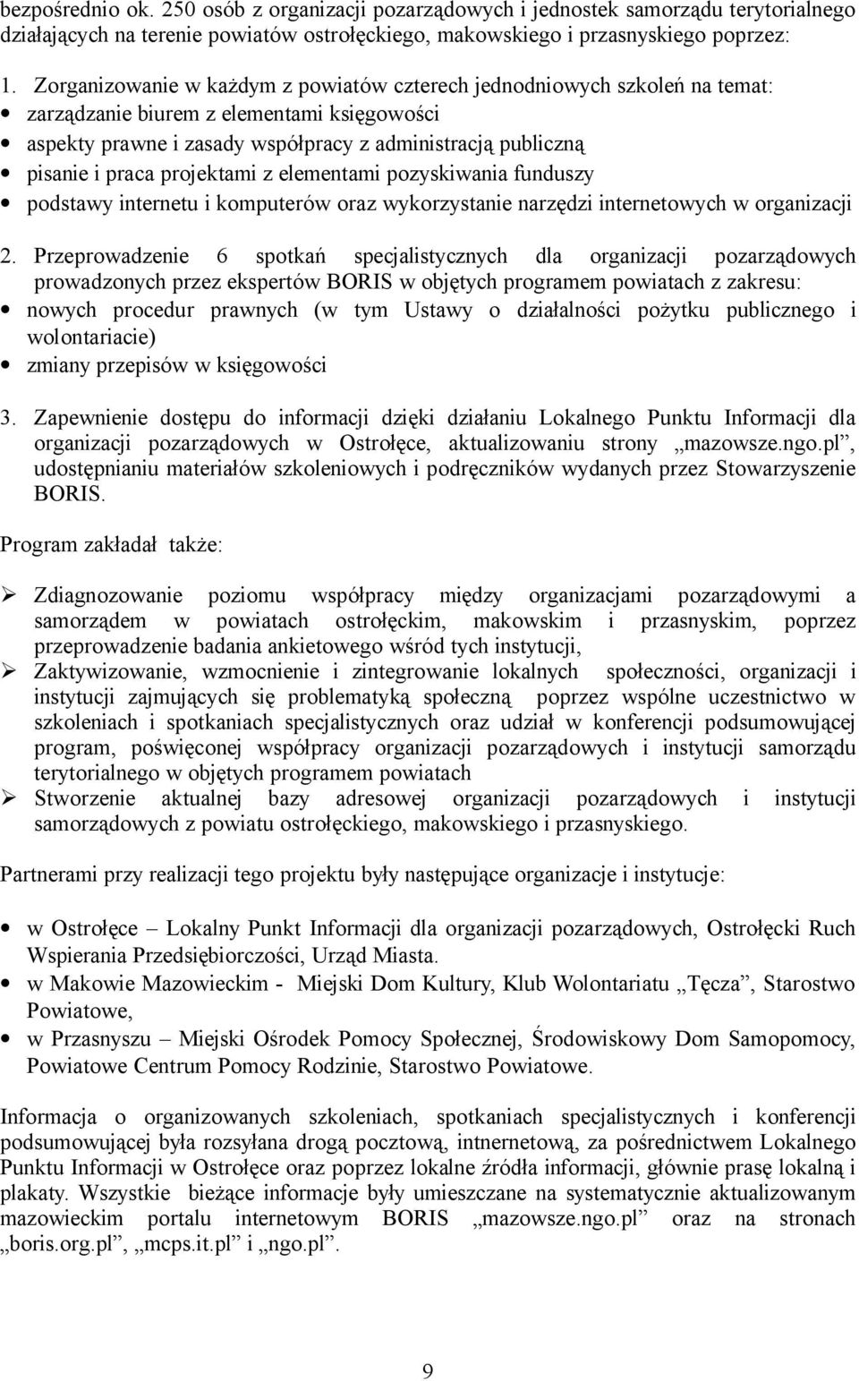 projektami z elementami pozyskiwania funduszy podstawy internetu i komputerów oraz wykorzystanie narzędzi internetowych w organizacji 2.