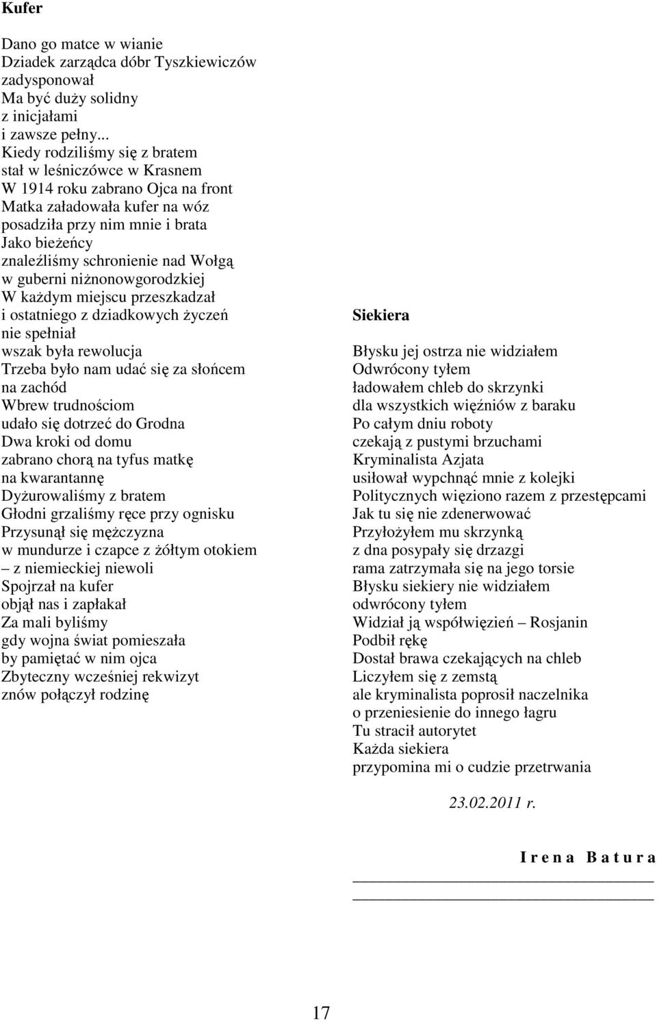 Wołgą w guberni niżnonowgorodzkiej W każdym miejscu przeszkadzał i ostatniego z dziadkowych życzeń nie spełniał wszak była rewolucja Trzeba było nam udać się za słońcem na zachód Wbrew trudnościom