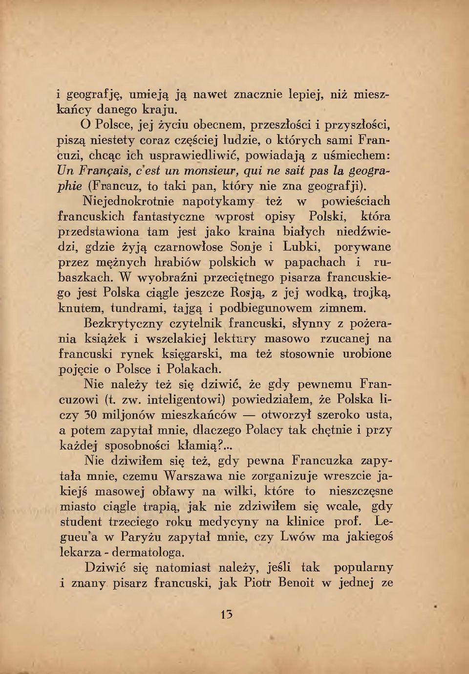 monsieur, qui ne sait pas la geographic (Francuz, to ta k i pan, k tó ry nie zna geograf ji).