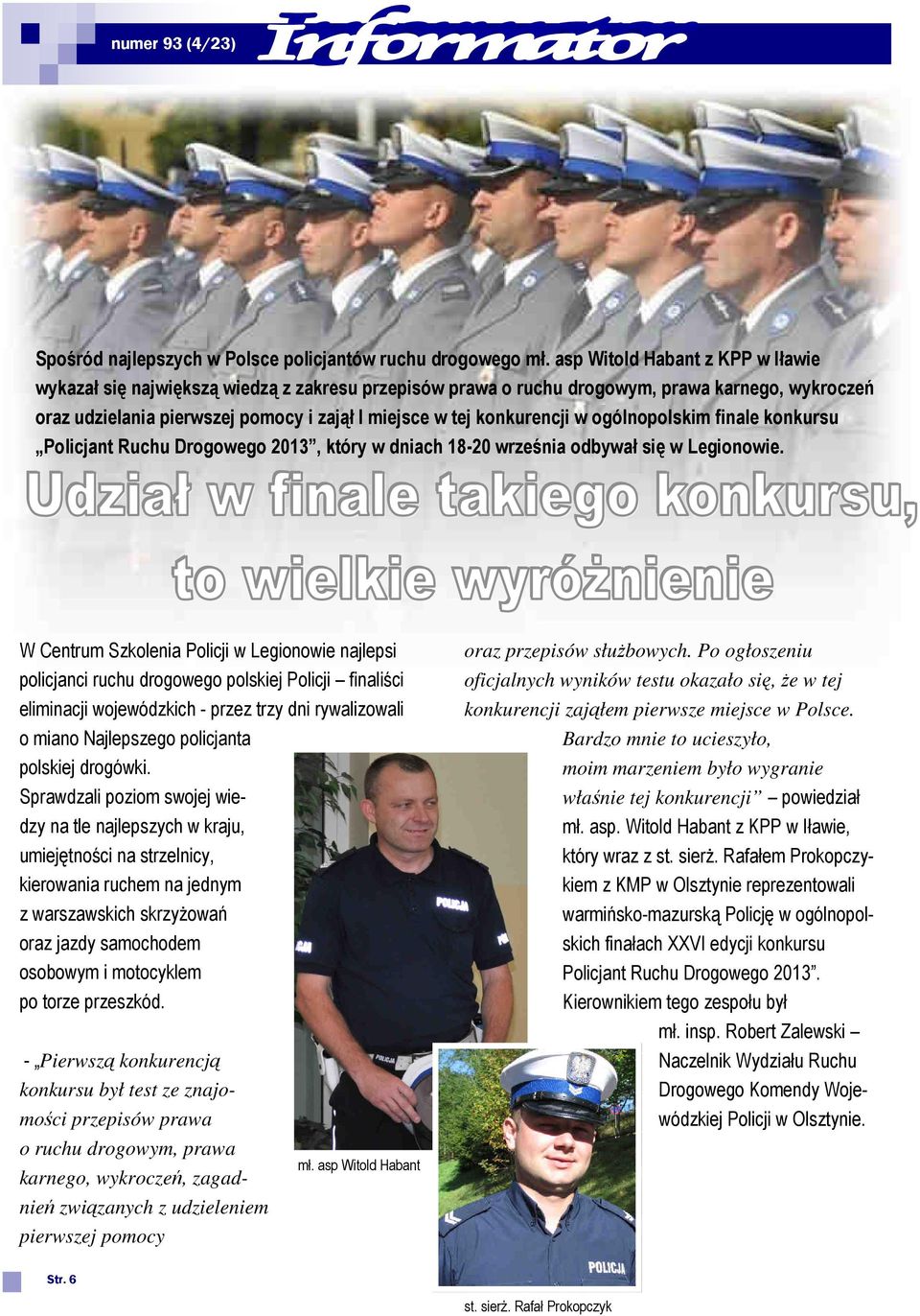 konkurencji w ogólnopolskim finale konkursu Policjant Ruchu Drogowego 2013, który w dniach 18-20 września odbywał się w Legionowie.