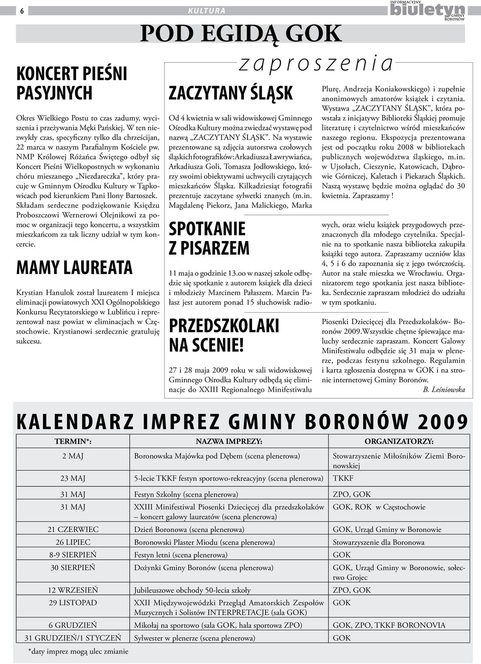 NMP Królowej Różańca Świętego odbył się Koncert Pieśni Wielkopostnych w wykonaniu chóru mieszanego Niezdareczka, który pracuje w Gminnym Ośrodku Kultury w Tąpkowicach pod kierunkiem Pani Ilony