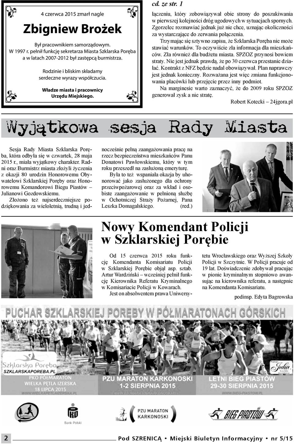 1 łączeniu, który zobowiązywał obie strony do poszukiwania w pierwszej kolejności dróg ugodowych w sytuacjach spornych.