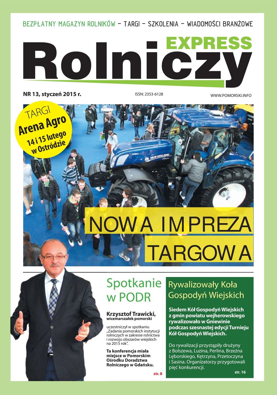 wiejskich na 2015 rok. Ta konferencja miała miejsce w Pomorskim Ośrodku Doradztwa Rolniczego w Gdańsku. str.