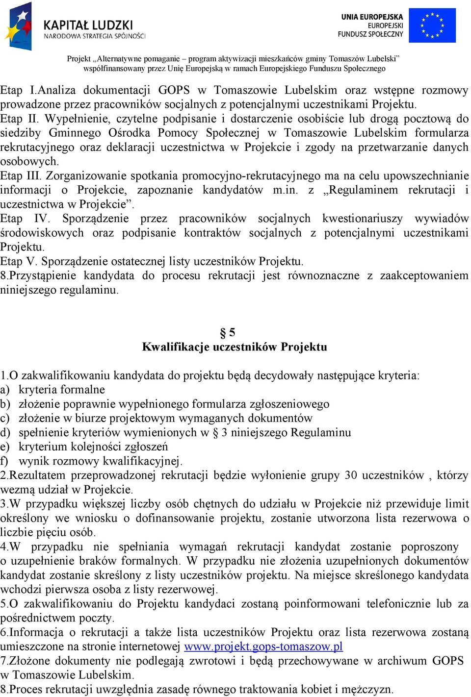 uczestnictwa w Projekcie i zgody na przetwarzanie danych osobowych. Etap III.