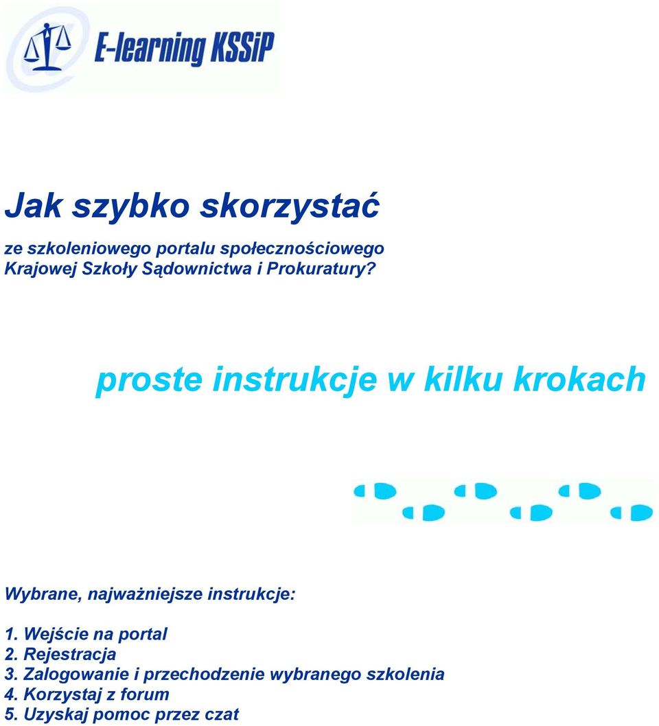 proste instrukcje w kilku krokach Wybrane, najważniejsze instrukcje: 1.