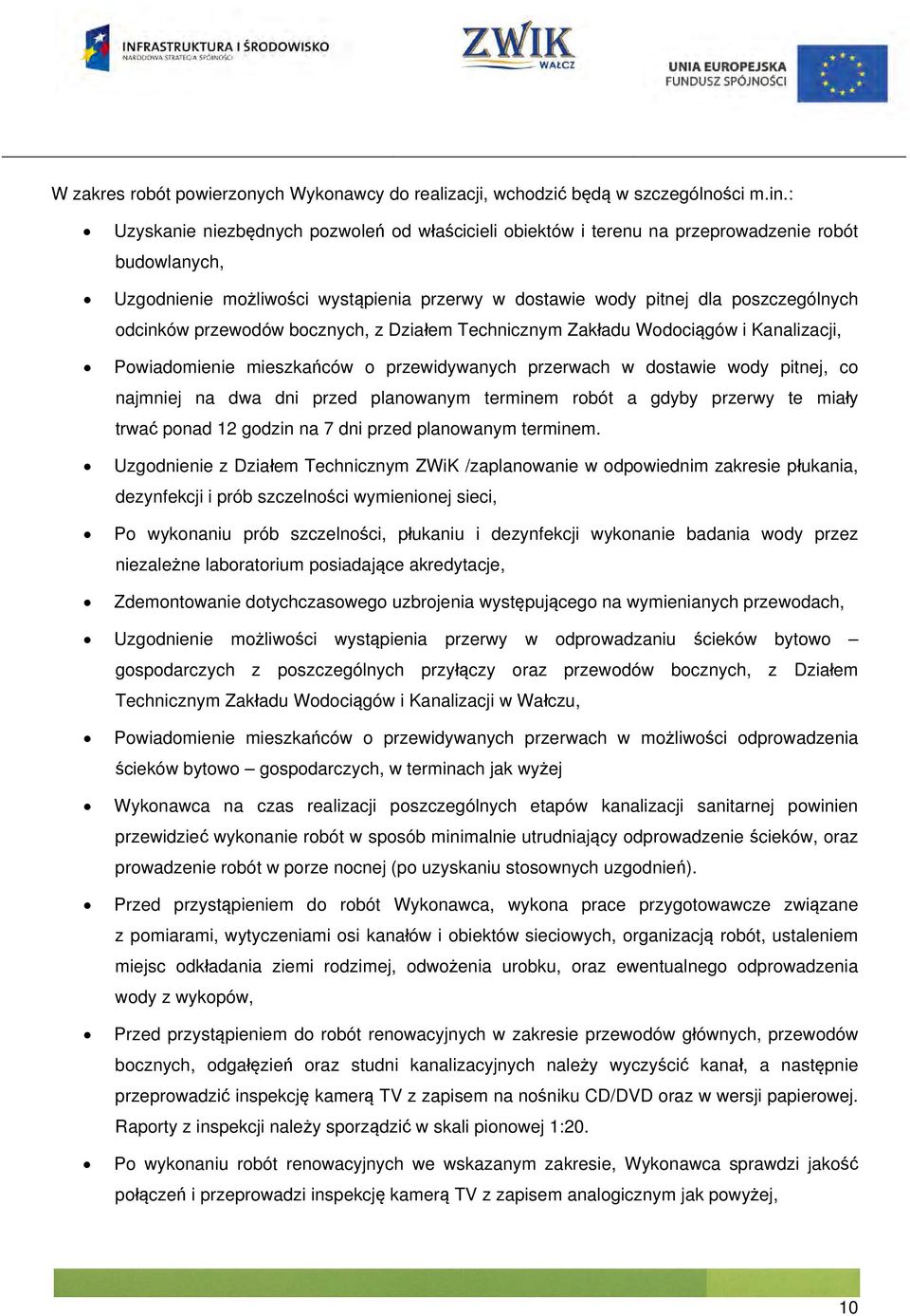 przewodów bocznych, z Działem Technicznym Zakładu Wodociągów i Kanalizacji, Powiadomienie mieszkańców o przewidywanych przerwach w dostawie wody pitnej, co najmniej na dwa dni przed planowanym