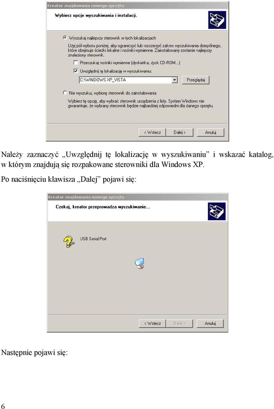 się rozpakowane sterowniki dla Windows XP.