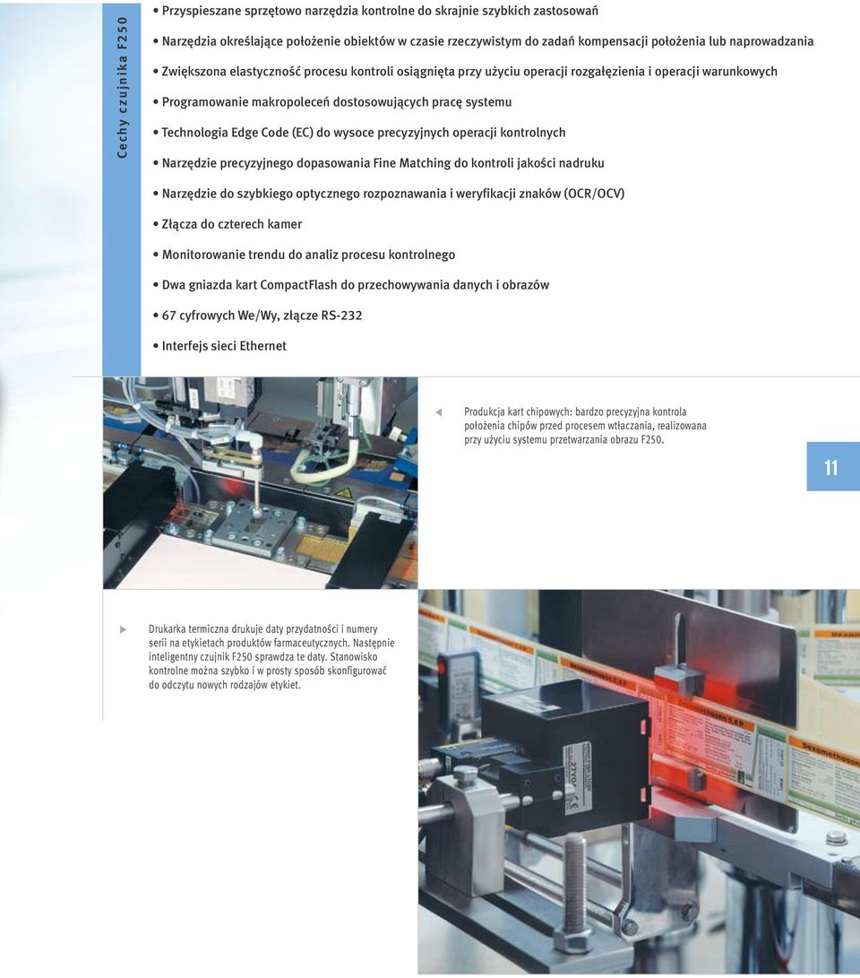 Technologia Edge Code (EC) do wysoce precyzyjnych operacji kontrolnych Narzędzie precyzyjnego dopasowania Fine Matching do kontroli jakości nadruku Narzędzie do szybkiego optycznego rozpoznawania i
