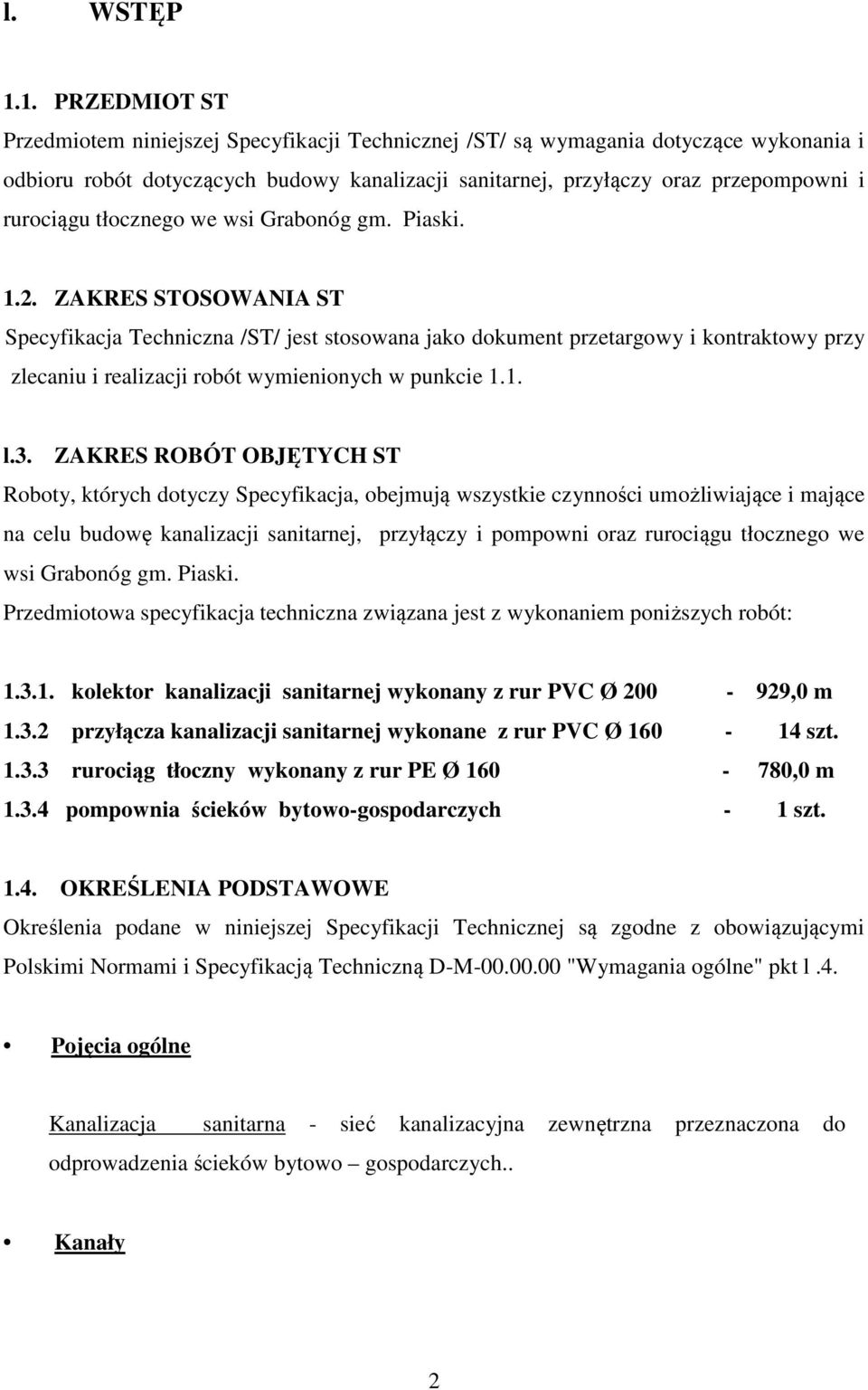 rurociągu tłocznego we wsi Grabonóg gm. Piaski. 1.2.