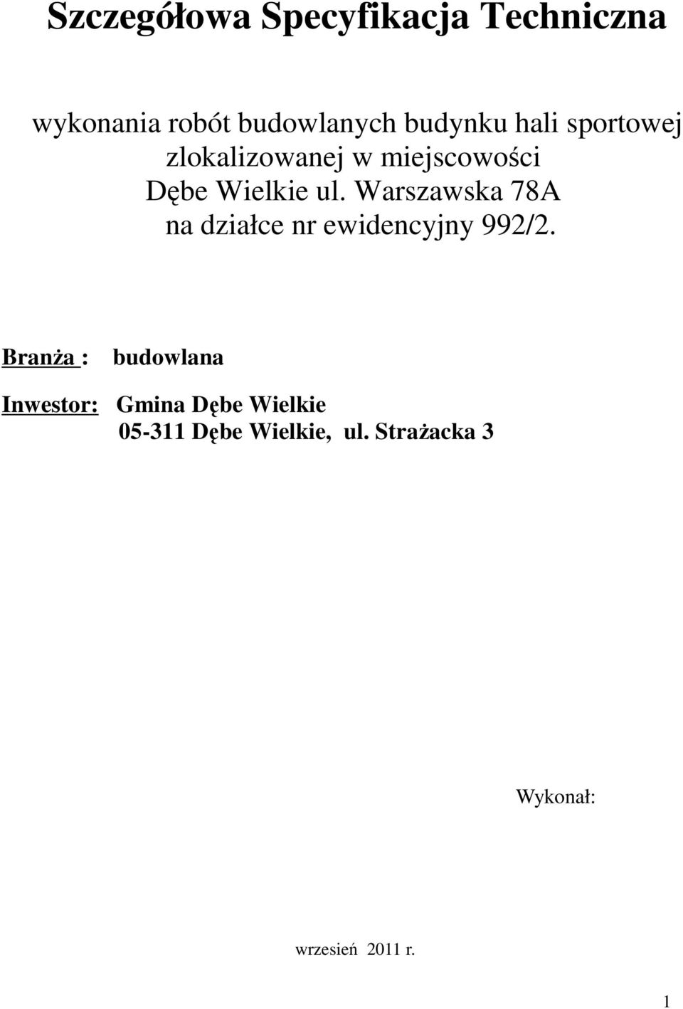 Warszawska 78A na działce nr ewidencyjny 992/2.