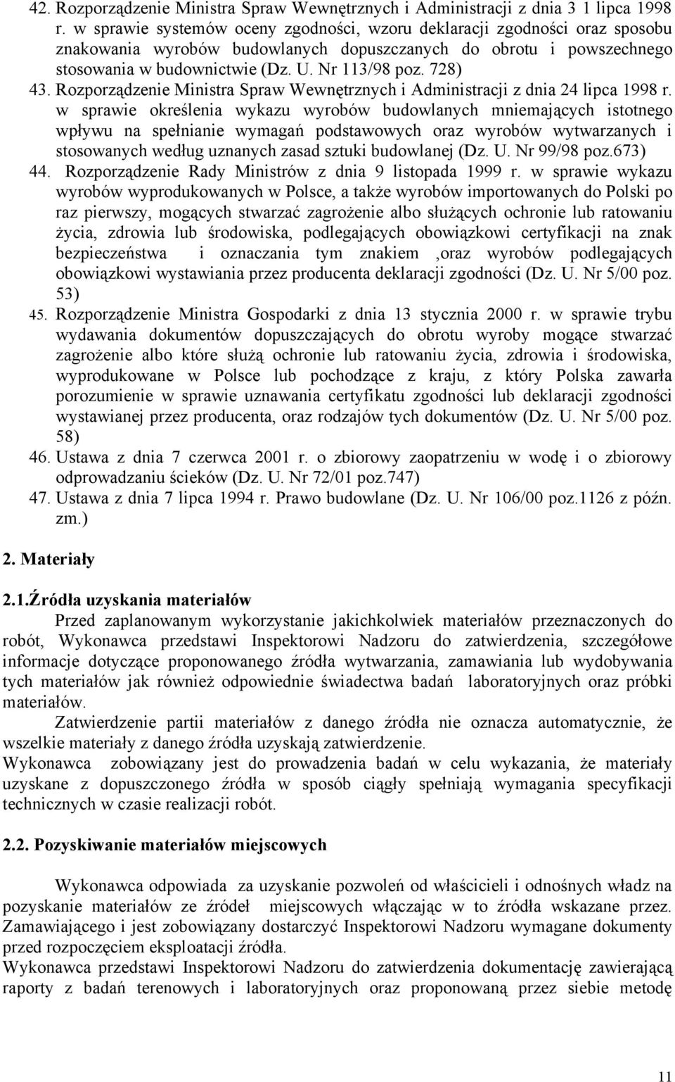 728) 43. Rozporządzenie Ministra Spraw Wewnętrznych i Administracji z dnia 24 lipca 1998 r.