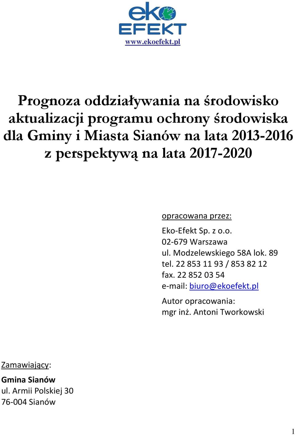 na lata 213-216 z perspektywą na lata 217-22 opracowana przez: Eko-Efekt Sp. z o.o. 2-679 Warszawa ul.