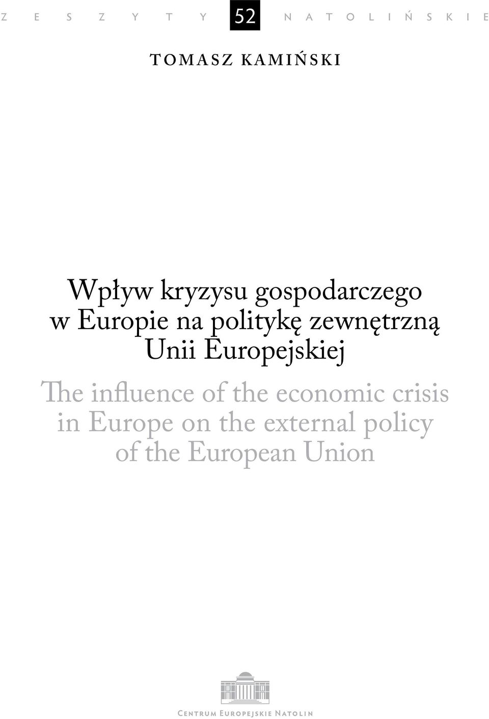 zewnętrzną Unii Europejskiej The influence of the