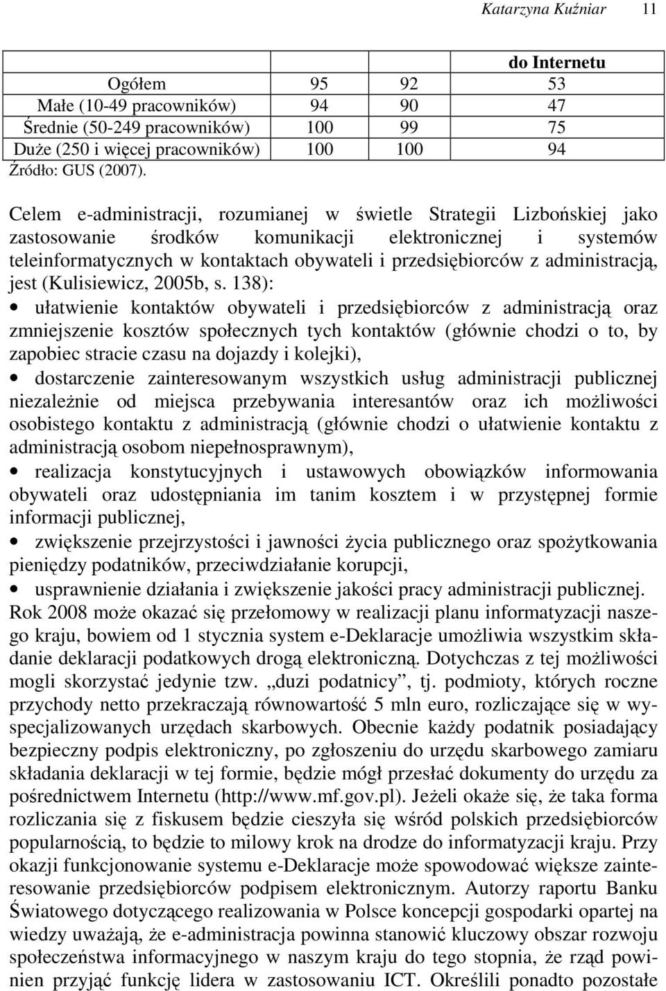 administracją, jest (Kulisiewicz, 2005b, s.
