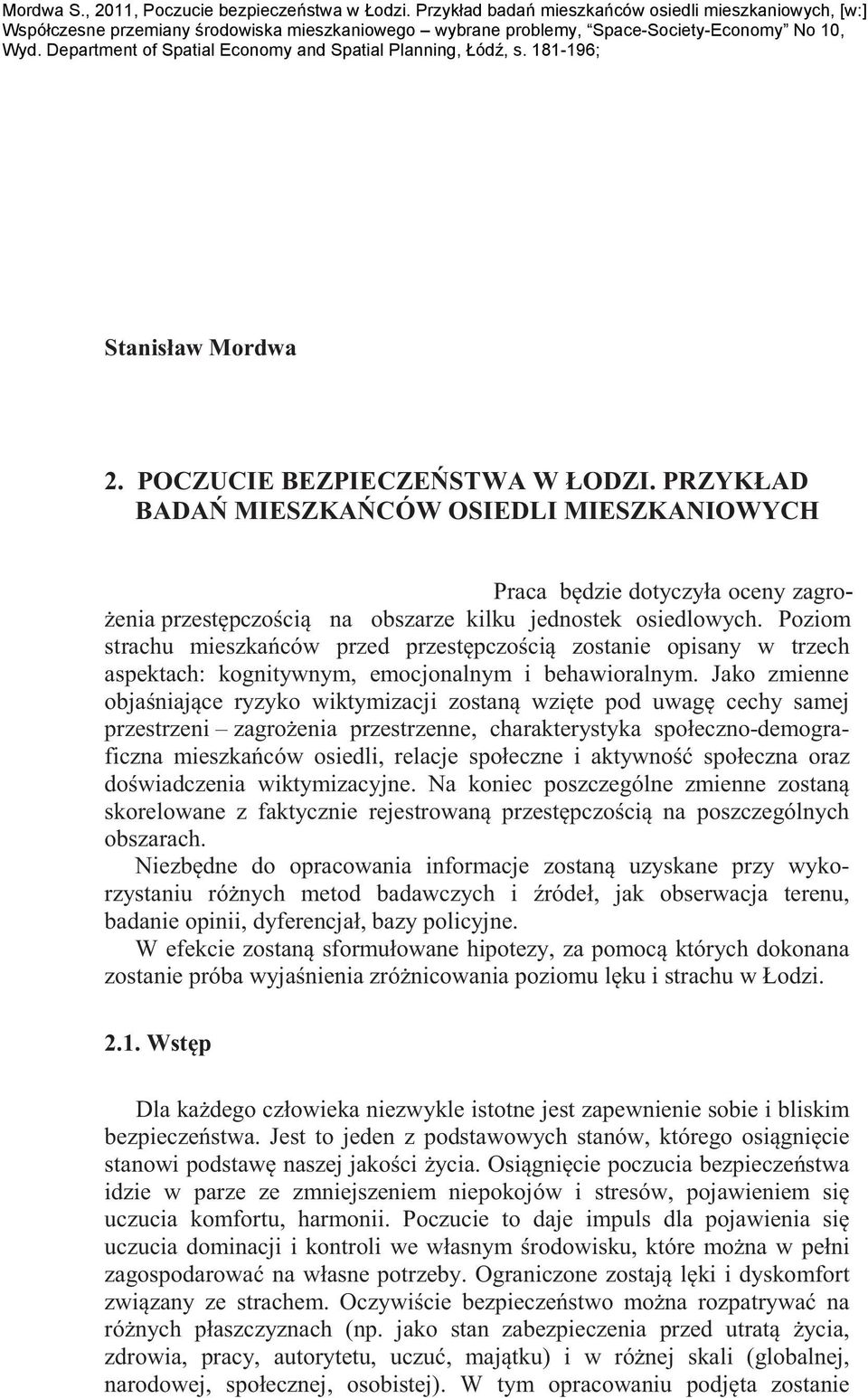 Department of Spatial Economy and Spatial Planning, Łódź, s. 181-196; Stanisław Mordwa 2. POCZUCIE BEZPIECZE STWA W ŁODZI.