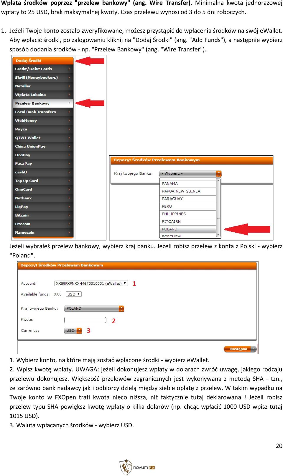 "Add Funds"), a następnie wybierz sposób dodania środków - np. "Przelew Bankowy" (ang. "Wire Transfer"). Jeżeli wybrałeś przelew bankowy, wybierz kraj banku.