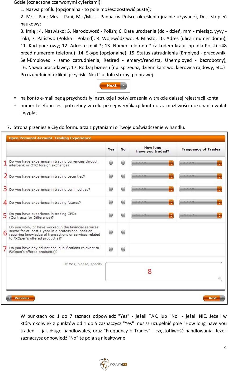 Adres (ulica i numer domu); 11. Kod pocztowy; 12. Adres e-mail *; 13. Numer telefonu * (z kodem kraju, np. dla Polski +48 przed numerem telefonu); 14. Skype (opcjonalne); 15.