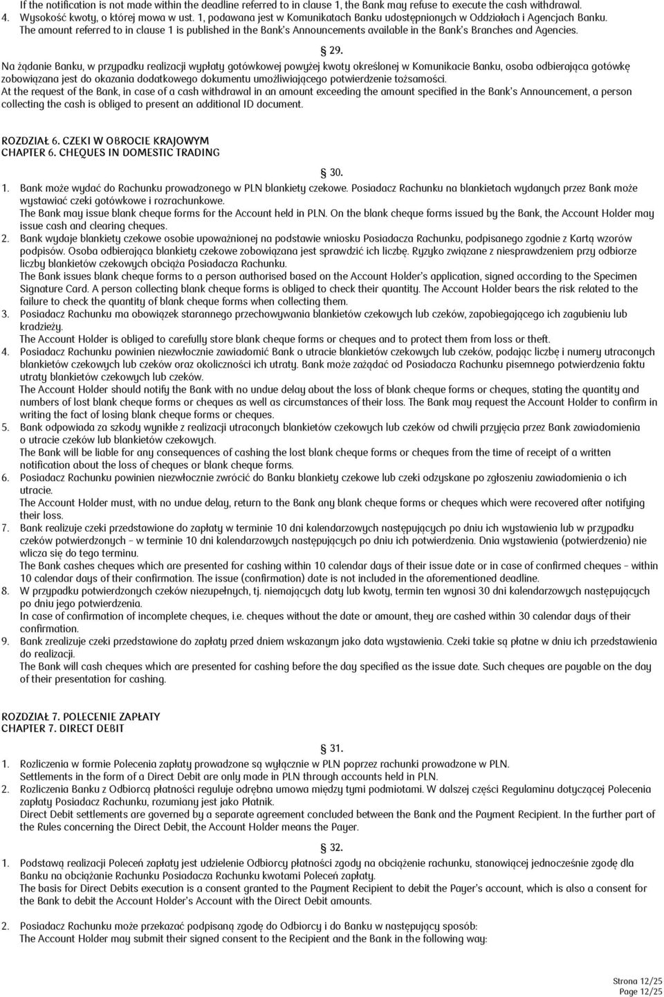 The amount referred to in clause 1 is published in the Bank s Announcements available in the Bank s Branches and Agencies.