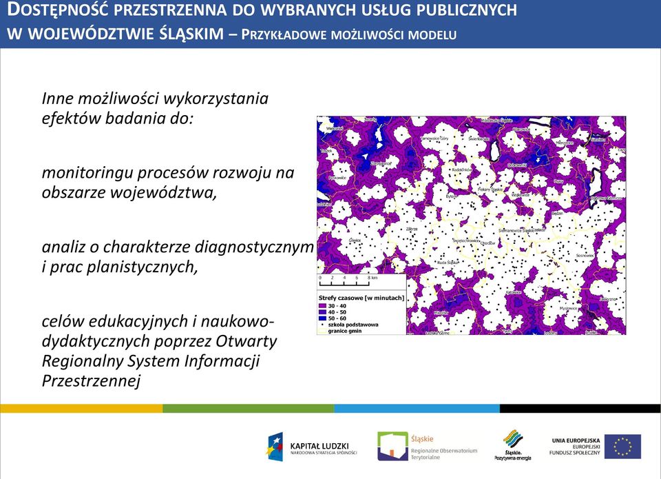 rozwoju na obszarze województwa, analiz o charakterze diagnostycznym i prac planistycznych,