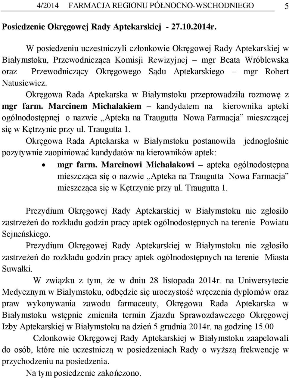 Natusiewicz. Okręgowa Rada Aptekarska w Białymstoku przeprowadziła rozmowę z mgr farm.