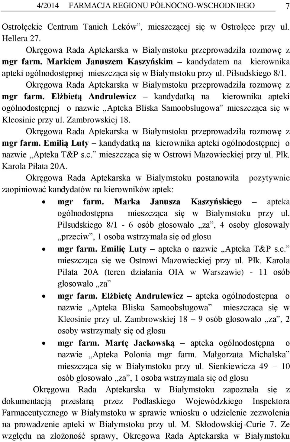 Piłsudskiego 8/1. Okręgowa Rada Aptekarska w Białymstoku przeprowadziła rozmowę z mgr farm.