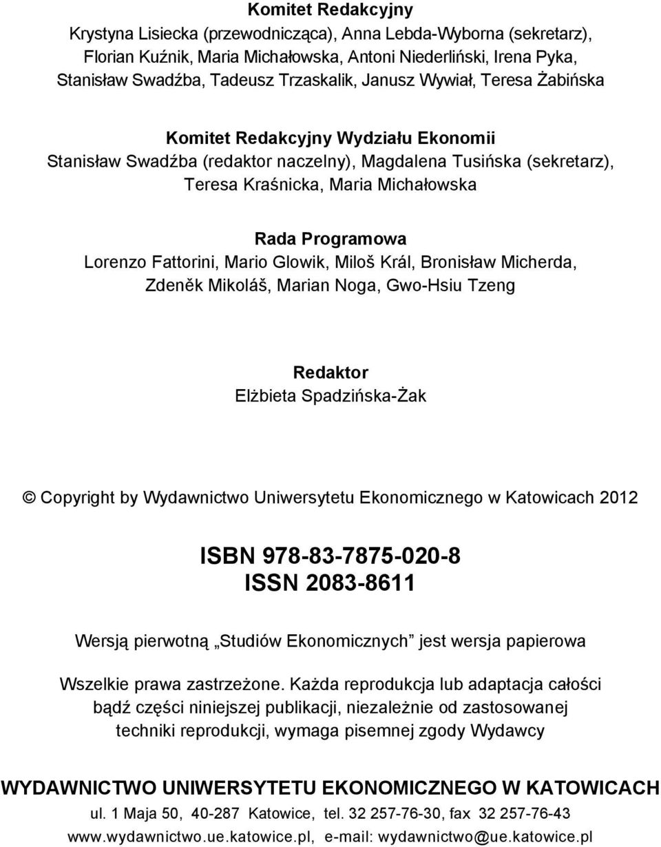 Fattorini, Mario Glowik, Miloš Král, Bronisław Micherda, Zdeněk Mikoláš, Marian Noga, Gwo-Hsiu Tzeng Redaktor Elżbieta Spadzińska-Żak Copyright by Wydawnictwo Uniwersytetu Ekonomicznego w Katowicach