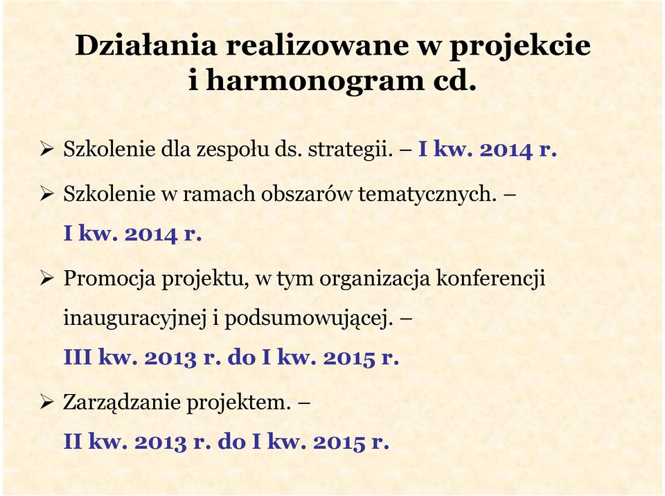 Szkolenie w ramach obszarów tematycznych. I kw. 2014 r.