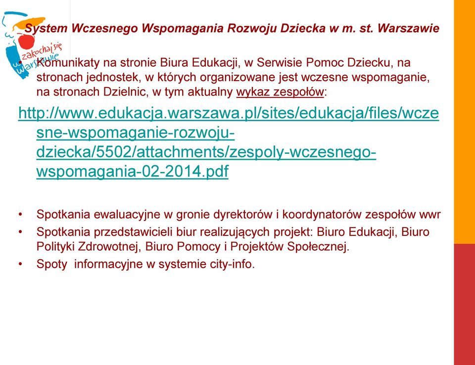 pl/sites/edukacja/files/wcze sne-wspomaganie-rozwojudziecka/5502/attachments/zespoly-wczesnegowspomagania-02-2014.