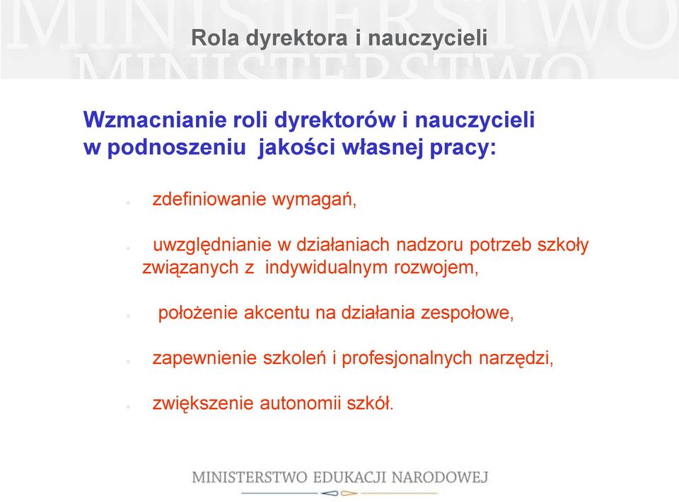 potrzeb szkoły związanych z indywidualnym rozwojem, położenie akcentu na działania