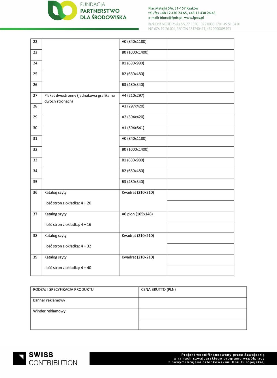 (210x210) Ilość stron z okładką: 4 + 20 37 Katalog szyty A6 pion (105x148) Ilość stron z okładką: 4 + 16 38 Katalog szyty Kwadrat (210x210) Ilość stron z