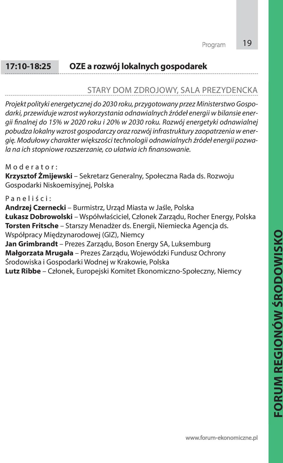 Roz wój ener ge ty ki od na wial nej pobudza lokalny wzrost gospodarczy oraz rozwój infrastruktury zaopatrzenia w energię.