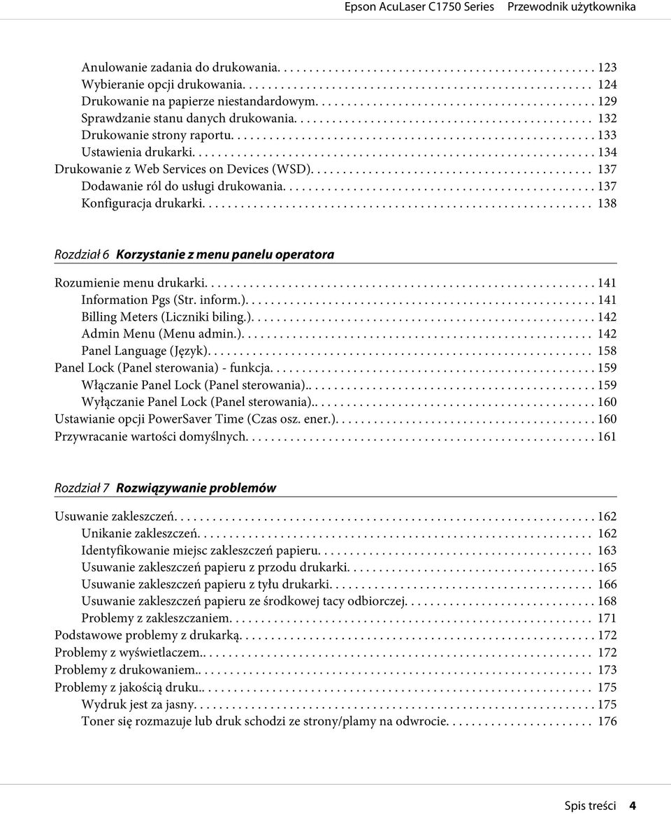 .. 138 Rozdział 6 Korzystanie z menu panelu operatora Rozumienie menu drukarki... 141 Information Pgs (Str. inform.)... 141 Billing Meters (Liczniki biling.)... 142 Admin Menu (Menu admin.)... 142 Panel Language (Język).