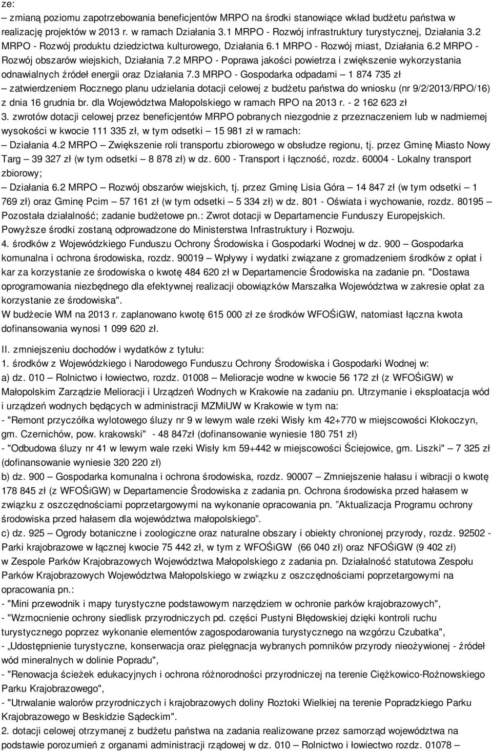 2 MRPO - Rozwój obszarów wiejskich, Działania 7.2 MRPO - Poprawa jakości powietrza i zwiększenie wykorzystania odnawialnych źródeł energii oraz Działania 7.