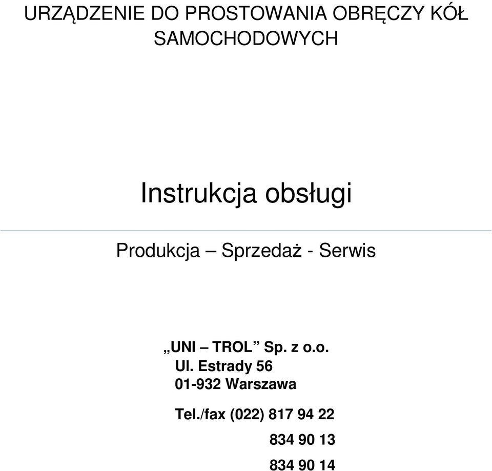 Sprzedaż - Serwis UNI TROL Sp. z o.o. Ul.