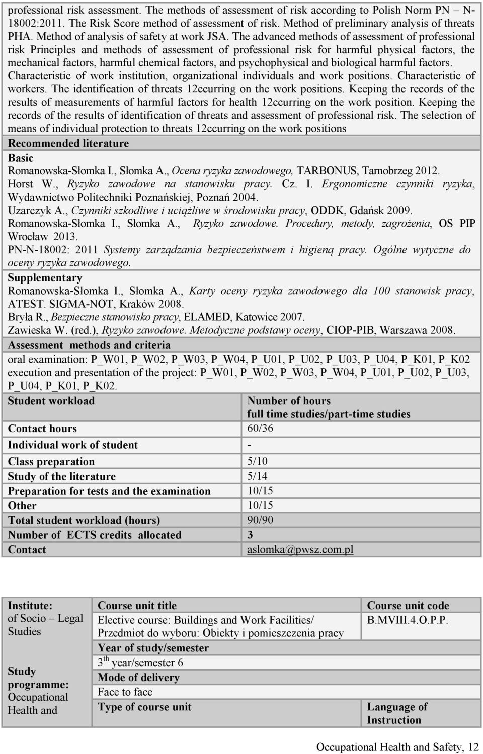 The advanced methods of assessment of professional risk Principles and methods of assessment of professional risk for harmful physical factors, the mechanical factors, harmful chemical factors, and