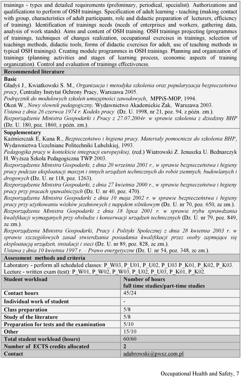 Identification of trainings needs (needs of enterprises and workers, gathering data, analysis of work stands). Aims and content of OSH training.