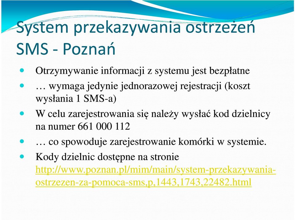 numer 661 000 112 co spowoduje zarejestrowanie komórki w systemie.