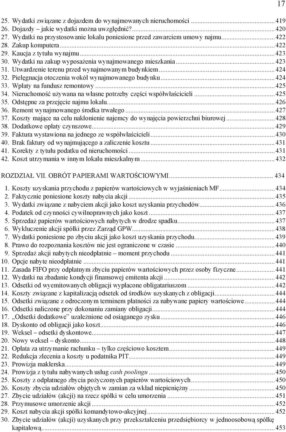 Piel gnacja otoczenia wokó wynajmowanego budynku...424 33. Wp aty na fundusz remontowy...425 34. Nieruchomo u ywana na w asne potrzeby cz ci wspó w a cicieli...425 35.