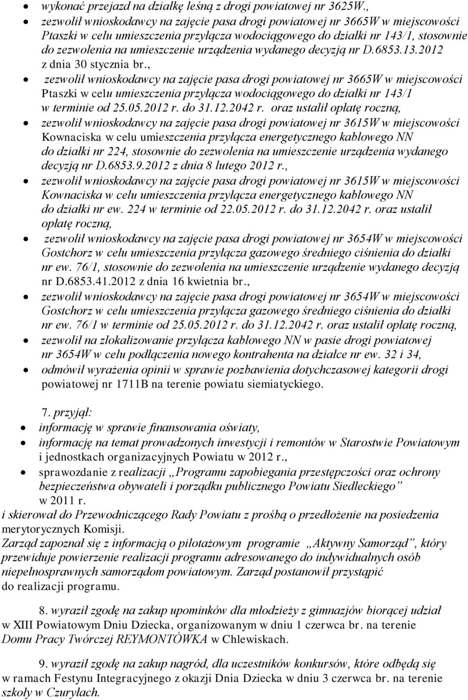 urządzenia wydanego decyzją nr D.6853.13.2012 z dnia 30 stycznia br.